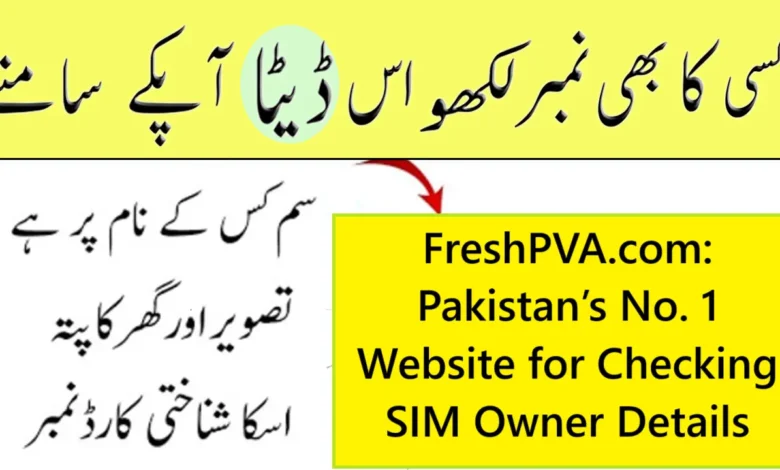 FreshPVA.com: Pakistan’s No. 1 Website for Checking SIM Owner Details